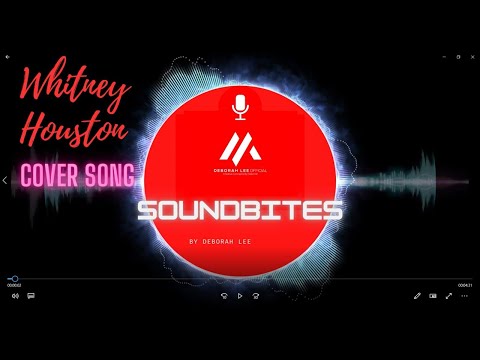Deborah Lee Official Soundbites Raw & Uncut DEMO -  Whitney Houston Cover Song
