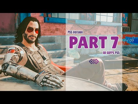 CYBERPUNK 2077 [PS5 Upgrade] Walkthrough No Commentary - PART 7 [4K 60FPS PS5]