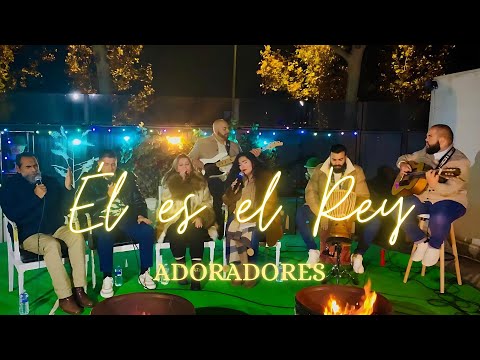 ÉL ES EL REY grupo adoradores