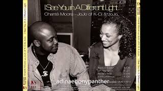 Chante Moore feat Jojo Hailey/  I see you in a different light