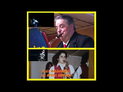 La Sfida Dei Sax Claudio Baldarelli sax Liscio Solo Foto video Lucio Tex La Tradizione Nel Cuore"❤️