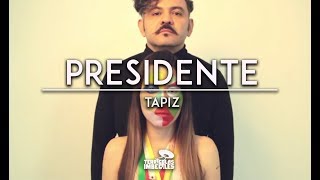 Presidente - Tapiz (Video Oficial)