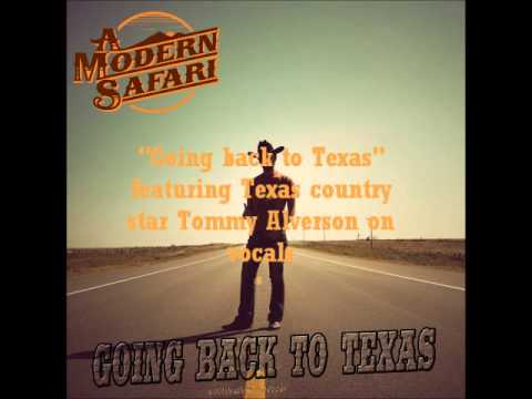 A Modern Safari - Going back to Texas (feat. Tommy Alverson)