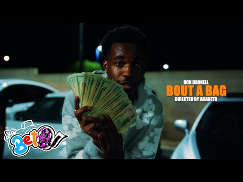 BCN Darnell - Bout a Bag (Official Music Video) | Dir. akaBeto