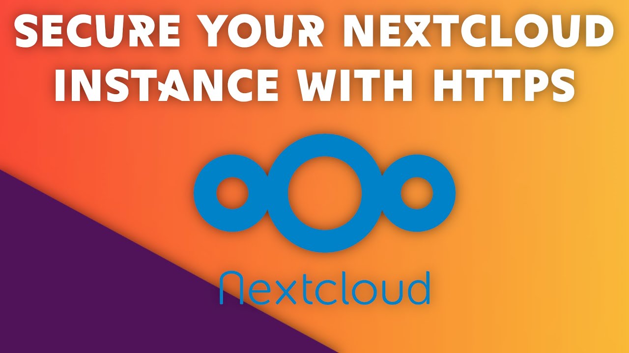 Secure NEXTCLOUD with HTTPS - Domain name, DNS, and certificate