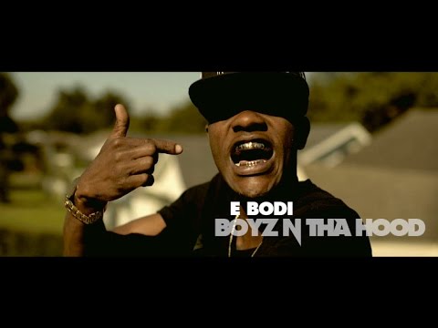 E Bodi - Boyz N Tha Hood [OAGmusik]