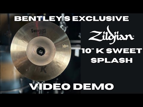 Bentley's Exclusive - Zildjian 10" K Sweet Splash Video Demo