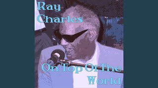 Sittin ´ On The Top Of The World (Now She ´s Gone)