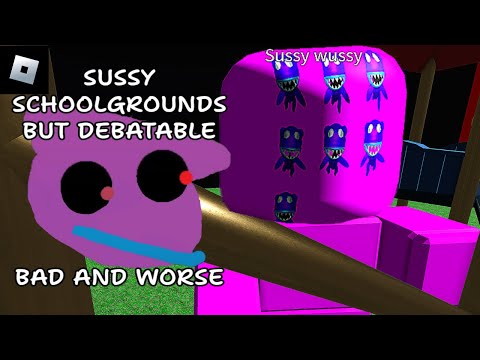 Sussy Schoolgrounds But Debatable bad and worse : roblox mascot horror gameplay walkthrough