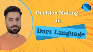 Decision making in Dart language