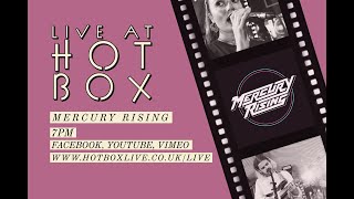 Mercury Rising // Live at Hot Box
