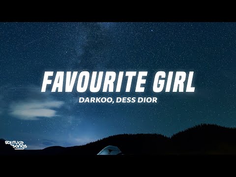 Darkoo - Favourite Girl (Lyrics) ft. Dess Dior