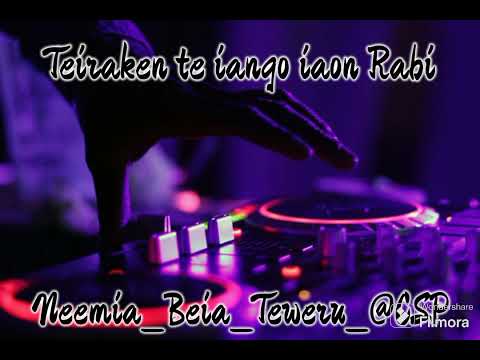 Teiraken te iango iaon Rabi by Neemia_Beia_Teweru_@CS-Production