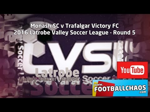 2016 LVSL Rd 5 - Monash v Trafalgar Victory