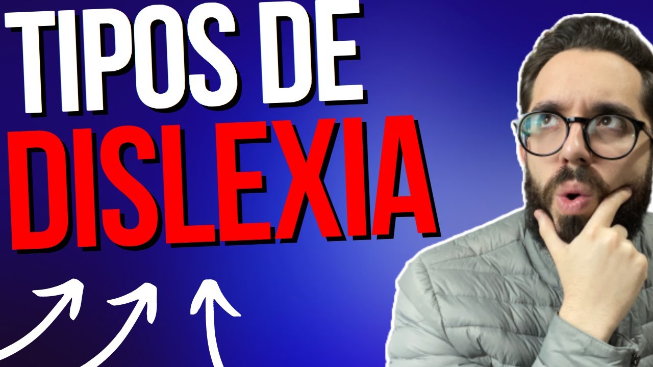 Descubra os Tipos de Dislexia