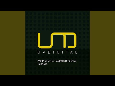 Addicted To Bass (Original)