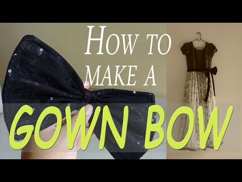 How to make Gown bow Video