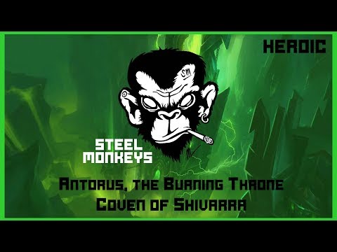 Coven of Shivarra - Heroic | Steel Monkeys |  Antorus, the Burning Throne [Sub-Rogue POV]