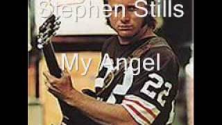 Stephen Stills  - My Angel