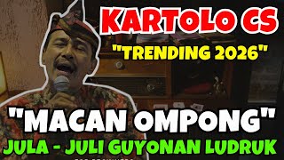 Download lagu 🔥 KARTOLO CS MACAN OMPONG TRENDING 2026 ‼️ JULA JULI GUYONAN LUDRUK @kangnur_vlogmusic  mp3