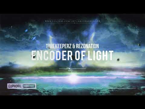 Timekeeperz & Rezonation - Encoder Of Light [HQ Edit]
