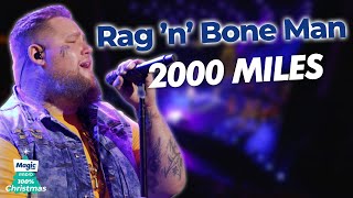 Rag ’n’ Bone Man - 2000 Miles | Magic of Christmas 2021