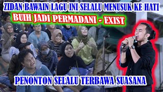 Download lagu BUIH JADI PERMADANI - EXIST (COVER) ZINIDIN ZIDAN mp3