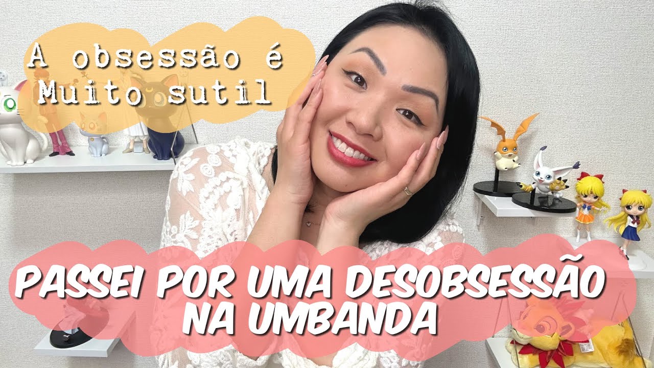 ESTAVA OBSEDIADA E NÃO SABIA!