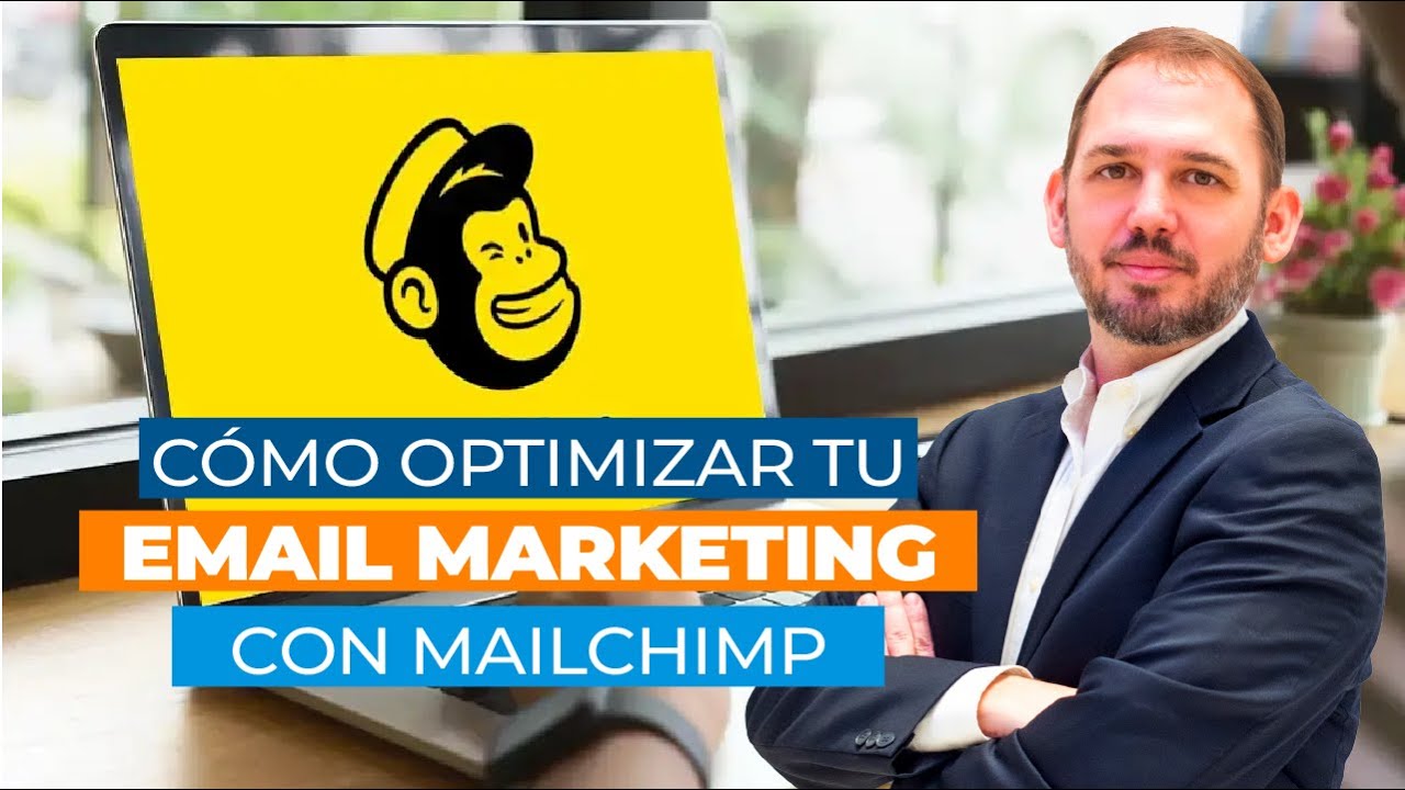 ¿Cómo optimizar tu sistema de email marketing usando MailChimp?