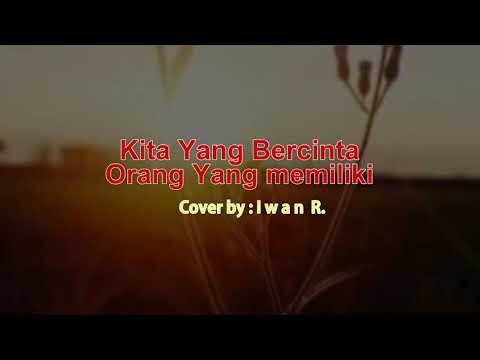 Kita Yang Bercinta Orang Lain Yang Memiliki