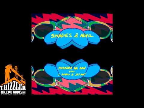 Phanom ft. J. Avery & Jay Ant - Shades & Advil [Thizzler.com]