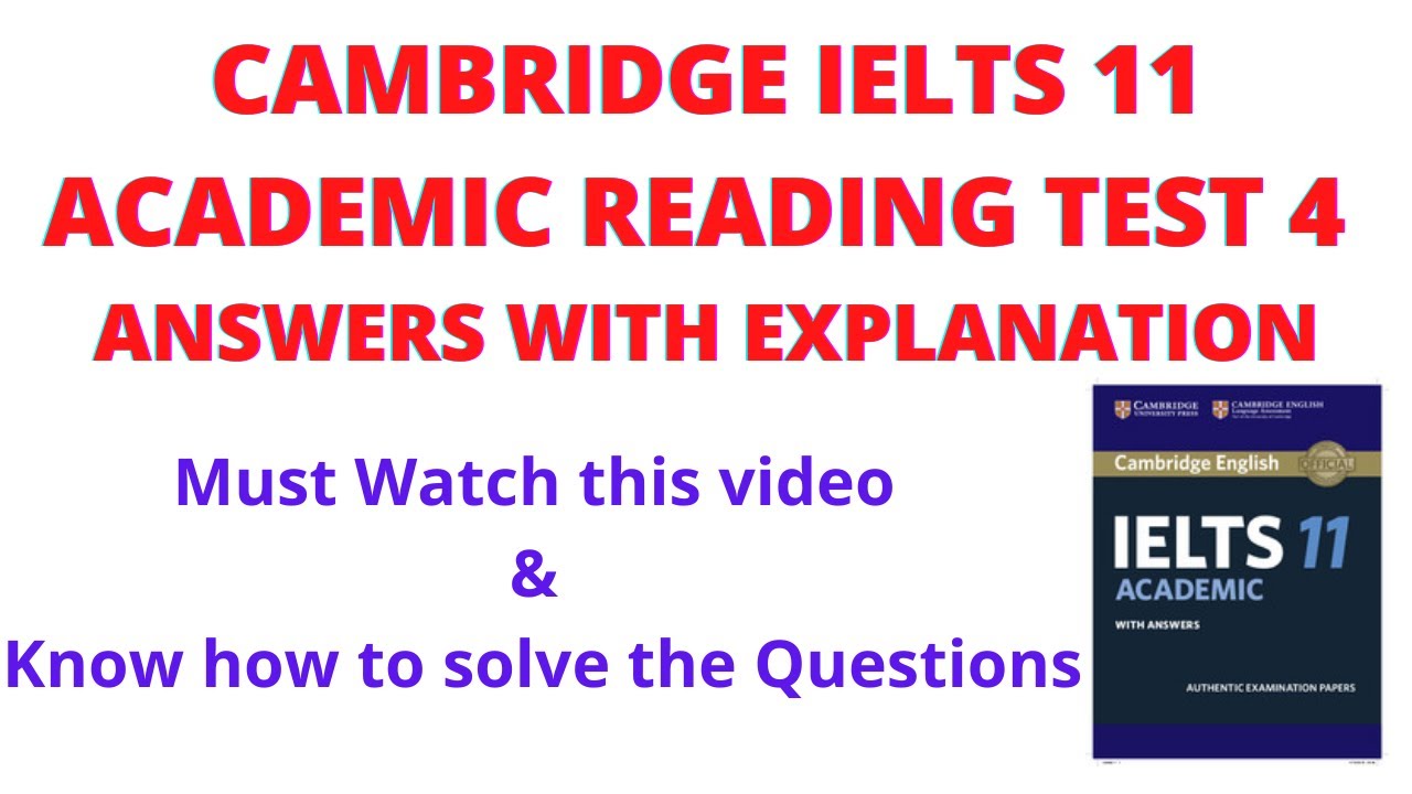 Cambridge IELTS 11 Academic Reading Test 4 answer with explanation