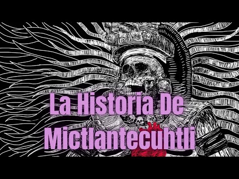 Conoce A: Mictlantecuhtli, El Dios Del Mictlán (Inframundo) - Las Leyendas de Teotihuacán Ep 4