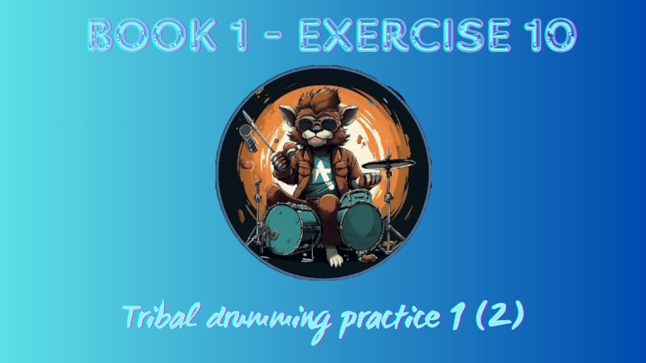 15. TRIBAL DRUMMING PRACTICE 1 2