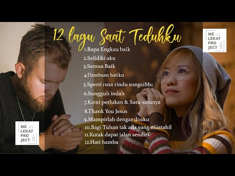 12 Lagu Penyembahan Saat Teduh - Penenang Jiwa