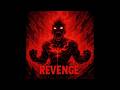 REVENGE SUPER SLOWED