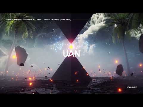 Nate x Gabriel Wittner x LUDVIC - Show Me Love (feat. Enie) [Official Audio]