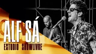 Alf Sá no Estúdio Showlivre - Apresentação na íntegra