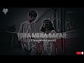 Tera Mera Safar Slowed Reverb Lofi Song ️ 4K