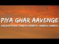 Piya Ghar Aavenge Lyrics Kailash Kher Paresh Kamath Naresh Kamath 7clouds Hindi