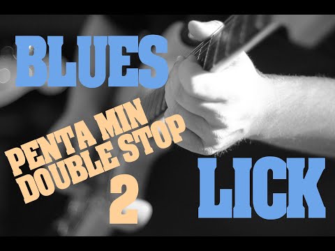 Lick Blues double Stop et penta mineur