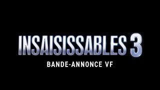 INSAISISSABLES 3 - Bande annonce (VF)