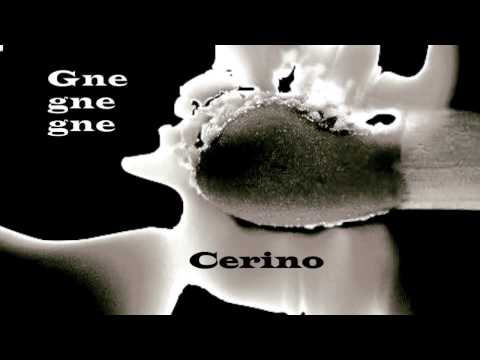 CERINO - GNE GNE GNE