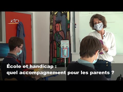 Ecole et handicap : quel accompagnement pour les parents ? (3/3)