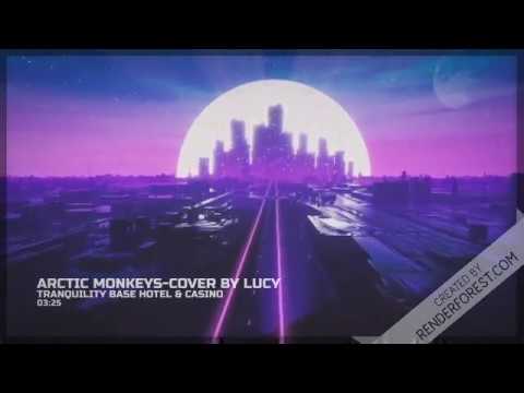 Tranquility Base Hotel & Casino - Arctic Monkeys // Cover by Lucy H