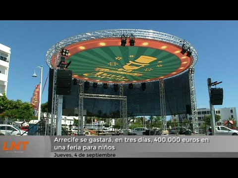 Arrecife se gastará, en tres días, 400.000 euros en una feria para niños