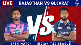 LIVE: Rajasthan Vs Gujarat, 24th Match | RR vs GT Live Scores & Hindi Commentary | Live - IPL 2022