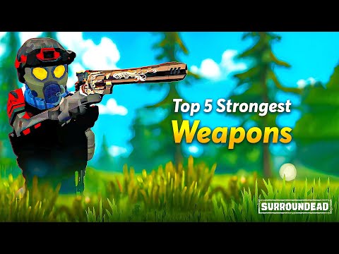 Top 5 STRONGEST Weapons in SurrounDead (2025 Guide)