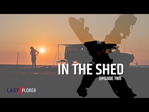 LastXplorer - In The Shed - Episode 2