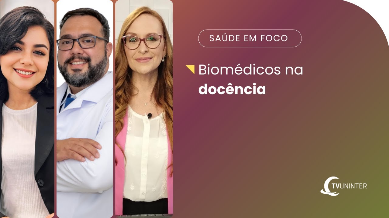Saúde em Foco | Biomédicos na docência